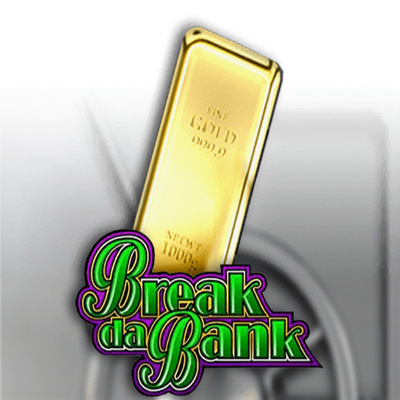 Break Da Bank